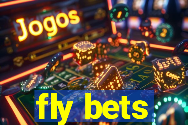 fly bets
